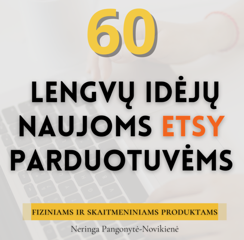 60 lengvų idėjų naujoms etsy parduotuvėms, etsy mokymai, etsy patarimai, etsy klubas, papildomos pajamos internetu